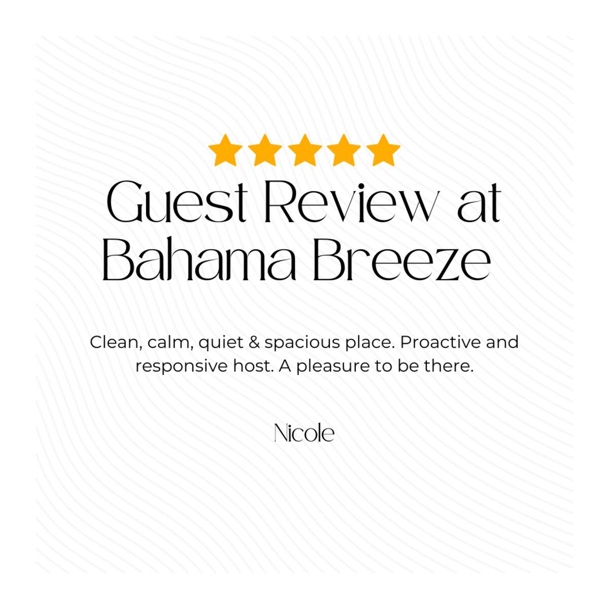 To see what previous guests have loved about their stay at Bahama Breeze, just check out our fantastic online guest reviews!